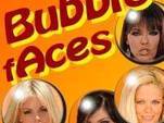 Bubble Faces